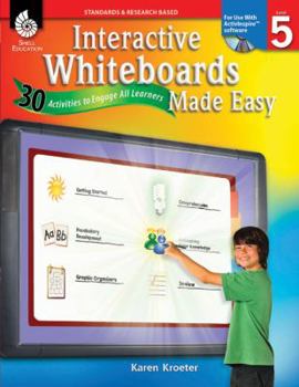 Paperback Interactive Whiteboards Made Easy: 30 Activities to Engage All Learners: Level 5 (Activinspire Software) Book