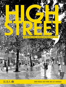 Paperback High Street: How Our Town Centres Can Bounce Back from the Retail Crisis Book