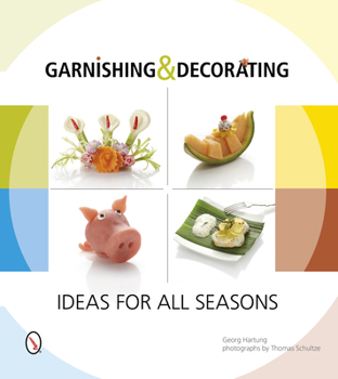 Paperback Garnishing & Decorating: Ideas for All Seasons Book