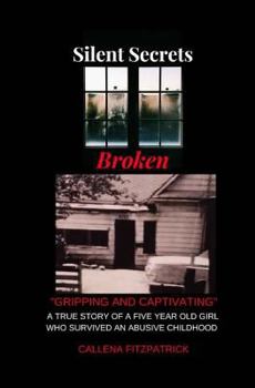 Paperback Silent Secrets Broken Book