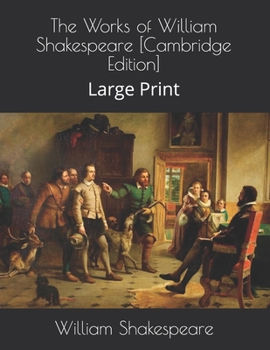 Paperback The Works of William Shakespeare [Cambridge Edition]: Large Print Book