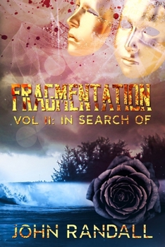 Fragmentation: Vol II: In Search Of
