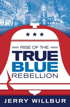 Paperback Rise of The True Blue Rebellion Book