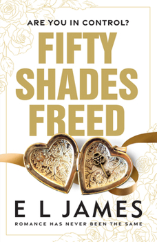 Fifty Shades Freed (Fifty Shades of Grey Series, 3)