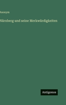 Hardcover Nürnberg und seine Merkwürdigkeiten [German] Book