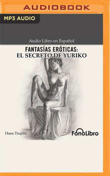 Fantas?as Er?ticas: El Secreto de Yuriko