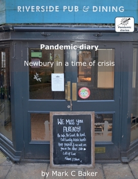 Paperback Pandemic diary: Newbury in a time of crisis Book