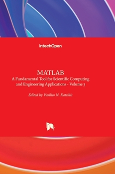 Hardcover MATLAB: A Fundamental Tool for Scientific Computing and Engineering Applications - Volume 3 Book