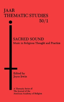 Sacred Sound: Music in Religious Thought and Practice (Journal of the American Academy of Religion Studies)
