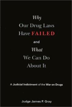 Paperback Why Our Drug Laws Have Failed Book