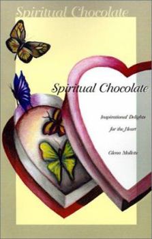 Paperback Spiritual Chocolate: Inspirational Delights for the Heart Book