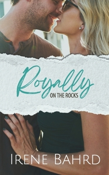 Paperback Royally on the Rocks: A Rivals(ish)-to-Lovers Romantic Comedy Book