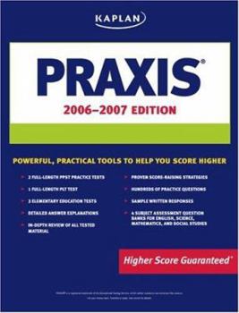 Paperback Kaplan PRAXIS, 2006-2007 Edition Book