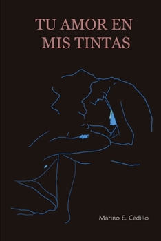 Paperback Tu Amor En MIS Tintas: Micro Novela [Spanish] Book