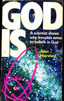Paperback God is: A scientist shows why it makes sense to believe in God Book