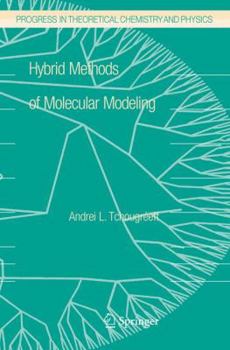 Hardcover Hybrid Methods of Molecular Modeling Book