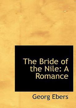 Paperback The Bride of the Nile: A Romance (Large Print Edition) [Large Print] Book