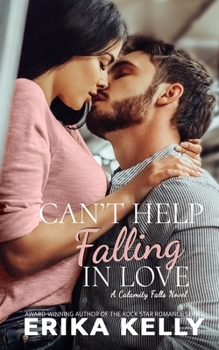 Can't Help Falling in Love - Book #6 of the Calamity Falls