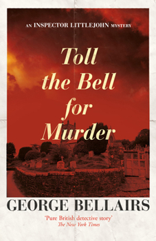 Toll the Bell for Murder - Book #32 of the Chief Inspector Littlejohn
