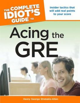 Paperback The Complete Idiot's Guide to Acing the GRE Book