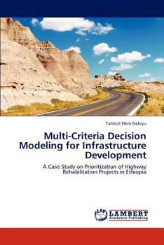Paperback Multi-Criteria Decision Modeling for Infrastructure Development Book