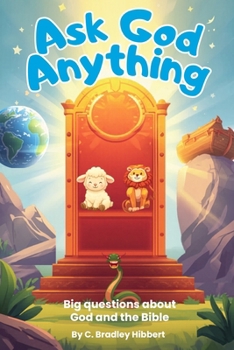 Paperback Ask God Anything: Big Questions about God and the Bible Book
