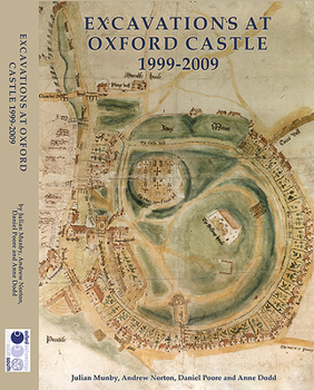 Hardcover Excavations at Oxford Castle 1999-2009 Book