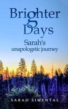 Paperback Brighter Days: Sarah's Unapologetic Journey Book