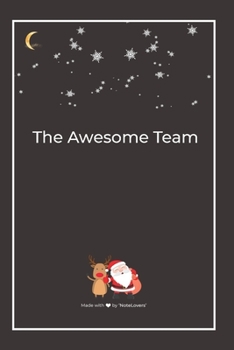 The Awesome Team: Premium Lined Notebook for chritsmas
