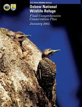 Paperback Oxbow National Wildlife Refuge: Final Comprehensive Conservation Plan Book