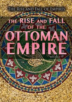 Paperback The Rise and Fall of the Ottoman Empire Book