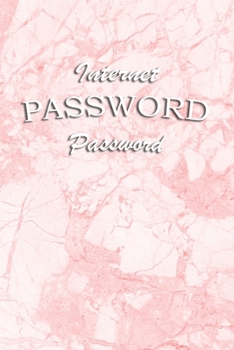Paperback Internet Password book: Logbook Internet Address & Password alphabetical 110 Pages, 6" x 9" Write Journal Soft Cover Matte Finish Book