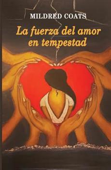 Paperback La fuerza del amor en tempestad [Spanish] Book