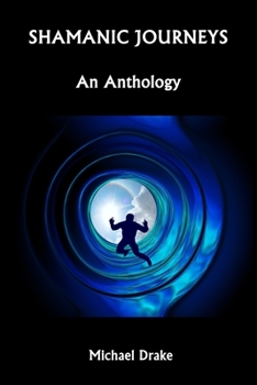 Paperback Shamanic Journeys: An Anthology Book
