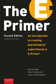 Paperback The E-Primer: An Introduction to Creating Psychological Experiments in E-Prime(r) Book