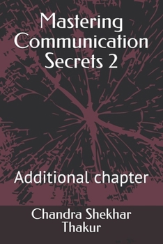 Mastering Communication Secrets 2: Additional chapter