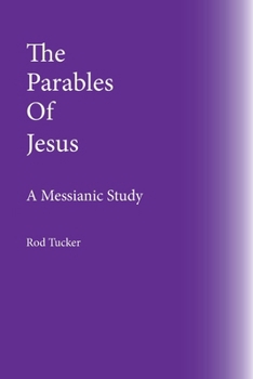 Paperback The Parables Of Jesus: A Messianic Study Book