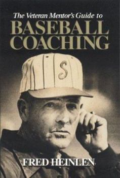 Paperback The Veteran Mentor's Guide to Baseball Coaching Book