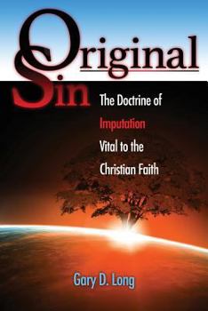 Paperback Original Sin: The Doctrine of Imputation, Vital to the Christian Faith Book