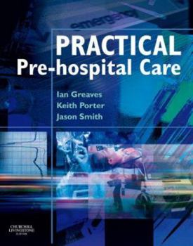 Paperback Practical Prehospital Care: The Principles and Practice of Immediate Care Book