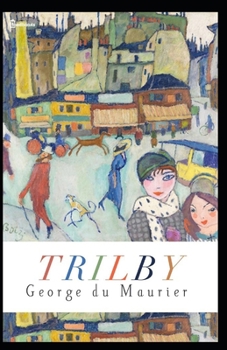 Trilby Annotated