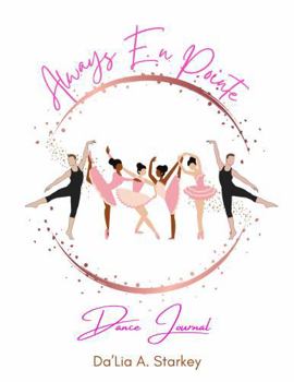 Paperback Always En Pointe: Dance Journal Book