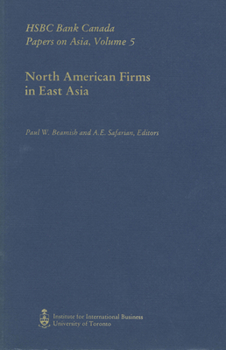 Paperback North American Firms in East Asia: Hsbc Bank Canada Papers on Asia, Volume 5 Book
