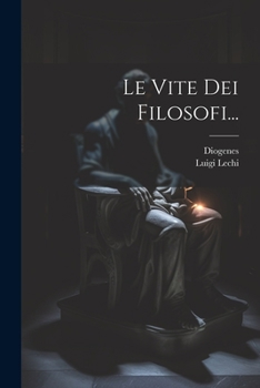 Paperback Le Vite Dei Filosofi... [Italian] Book