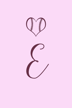 E: Name Monogram Initial E Softball 6x9" Lined Notebook/Journal Gift Idea For Girls, Women, School, College and Work