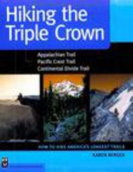 Paperback Hiking the Triple Crown: How to Hike America's Longest Trails Book