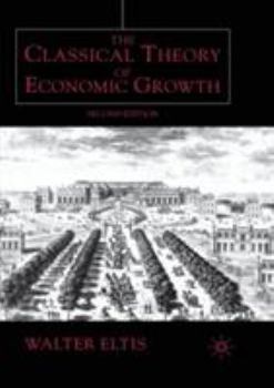 Paperback The Classical Theory of Economic Growth Book