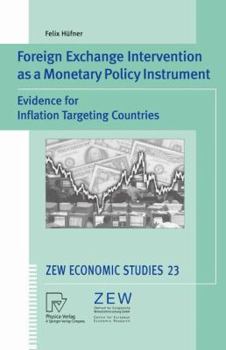 Paperback Foreign Exchange Intervention as a Monetary Policy Instrument: Evidence for Inflation Targeting Countries Book