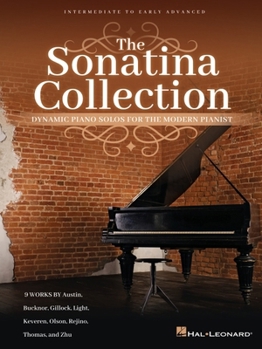 Paperback The Sonatina Collection: Dynamic Piano Solos for the Modern Pianist - Intermediate to Early Advanced Level Players Book