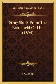 Paperback Stray Shots From The Battlefield Of Life (1894) Book
